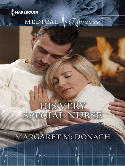 Title details for His Very Special Nurse by Margaret McDonagh - Available